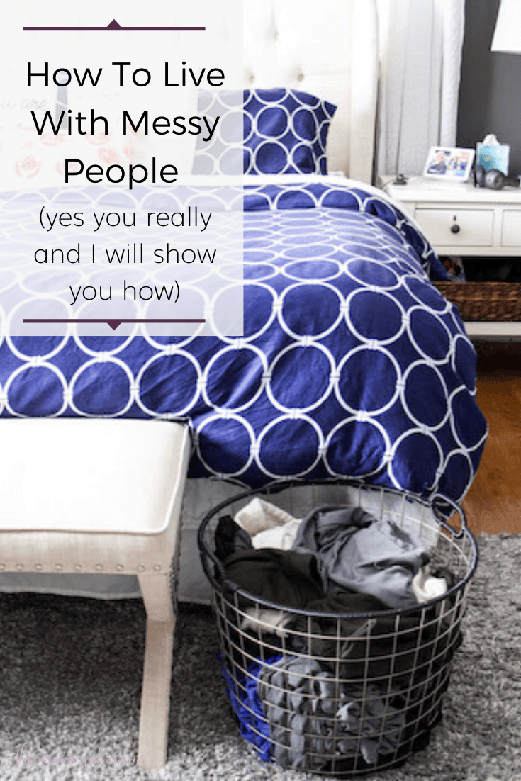 how to live with messy people text overlay clean bedroom