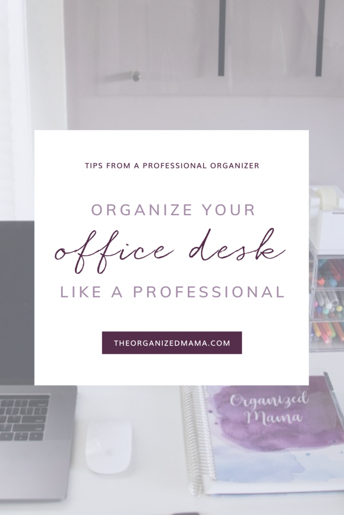 organize your office desk like a professional