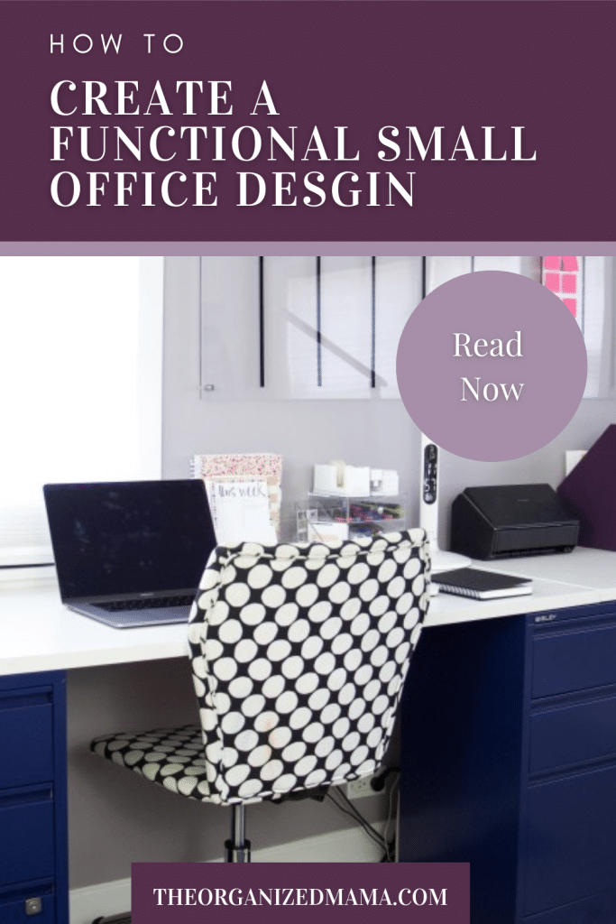 How To Create A Functional Small Office Design - The Organized Mama